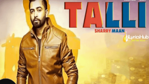 Talli Lyrics - Sharry Mann, DJ Nick