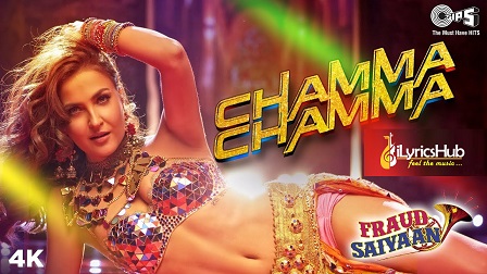 Chamma Chamma Lyrics - Neha Kakkar, Ikka