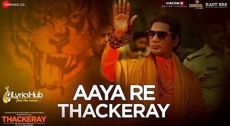 Aaya Re Thackeray Lyrics - Thackeray | Nawazuddin Siddiqui