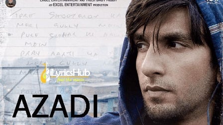 Azadi Lyrics Gully Boy