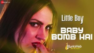 Baby Bomb Hai Lyrics - Little Boy | KD MD Desi Rocks