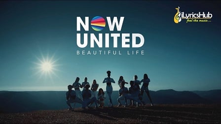 Beautiful Life Lyrics - Now United