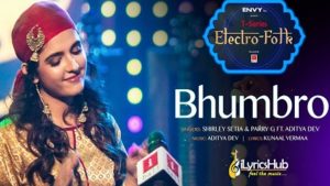 Bhumbro Lyrics - Shirley Setia, Parry G