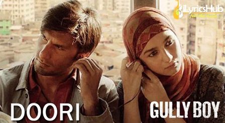 Doori Lyrics Gully Boy | Ranveer Singh