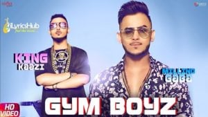 Gym Boyz Lyrics - Millind Gaba, King Kaazi