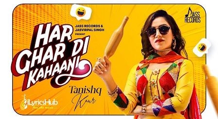 Har Ghar Di Kahaani Lyrics - Tanishq Kaur