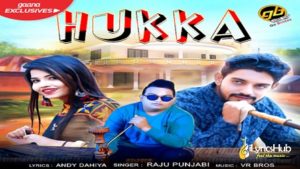 Hukka Lyrics - Raju Punjabi