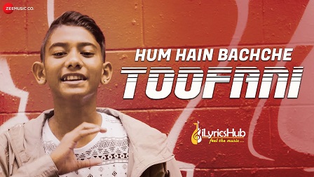 Hum Hain Bachche Toofani Lyrics - Krishan Ram
