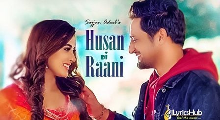 Husan Di Rani Lyrics - Sajjan Adeeb