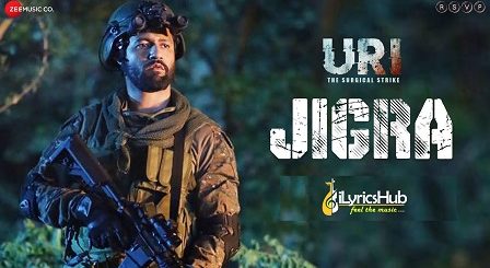 Jigra Lyrics - URI | Vicky Kaushal & Yami Gautam