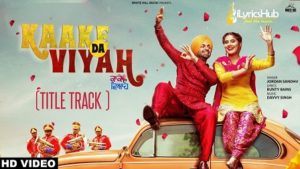 Kaake Da Viyah Lyrics - Jordan Sandhu, Bunty Bains