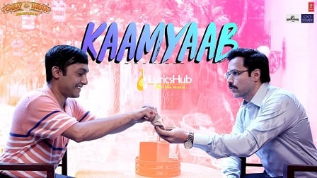 Kaamyaab Lyrics - Cheat India | Emraan Hashmi