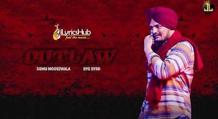 Outlaw Lyrics Sidhu Moose Wala