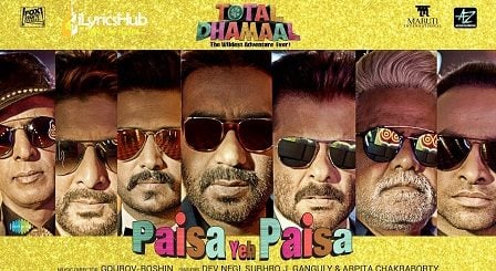 Paisa Yeh Paisa Lyrics - Total Dhamaal