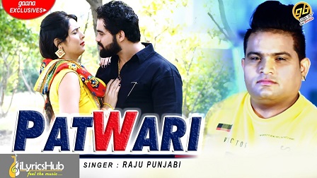 Patwari Lyrics - Raju Punjabi, Sushila Takhar