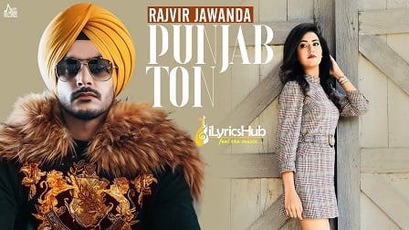 Punjab Ton Lyrics - Rajvir Jawanda