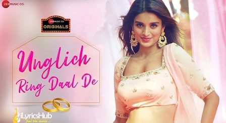 Unglich Ring Daal De Lyrics - Jyotica Tangri