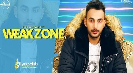 Weakzone Lyrics - Sukh Sukhwinder