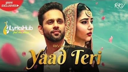 Yaad Teri Lyrics - Rahul Vaidya