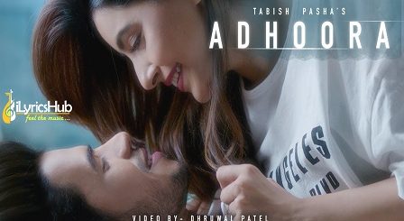 Adhoora Lyrics - Tabish Pasha