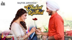 Chakvi Kadhai Lyrics - Rajvir Jawanda