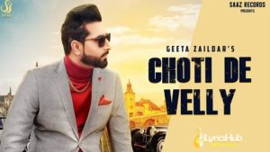 Choti De Velly Lyrics - Geeta Zaildar