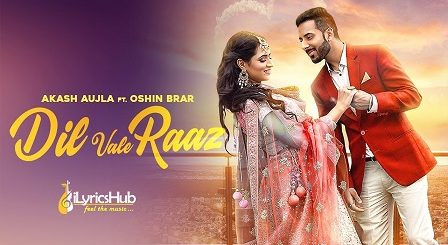 Dil Vale Raaz Lyrics - Akash Aujla