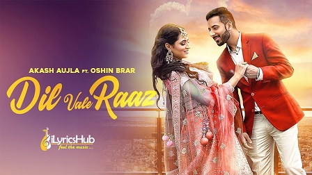 Dil Vale Raaz Lyrics - Akash Aujla