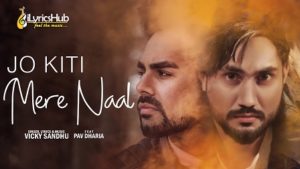 Jo Kiti Mere Naal Lyrics - Vicky Sandhu