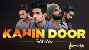 Kahin Door Lyrics - Sanam