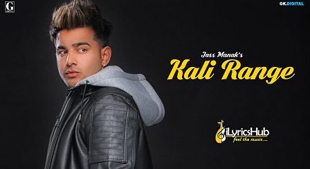 Kali Range Lyrics Jass Manak