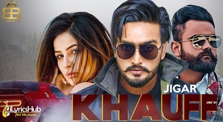 Khauff Lyrics Jigar | Amrit Maan