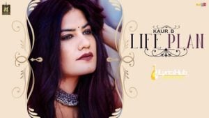 Life Plan Lyrics - Kaur B