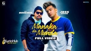 Manaka Da Munda Lyrics - Jass Manak, Bohemia