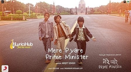 Mere Pyare Prime Minister Lyrics - Arijit Singh