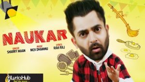 Naukar Lyrics - Sharry Mann