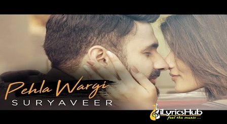 Pehla Wargi Lyrics - Suryaveer