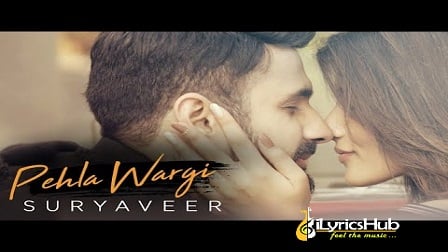 Pehla Wargi Lyrics - Suryaveer