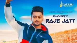 Raje Jatt Lyrics - Ravneet