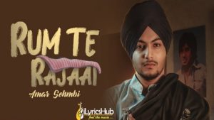 Rum Te Rajaai Lyrics - Amar Sehmbi