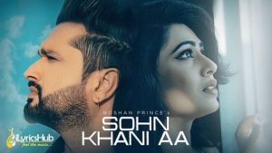 Sohn Khani Aa Lyrics - Roshan Prince