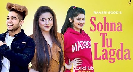 Sohna Tu Lagda Lyrics - Raashi Sood