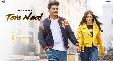 Tere Naal Lyrics Jass Manak