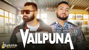 Vailpuna Lyrics - Elly Mangat, Lovy Kahlon