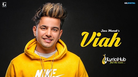 VIAH LYRICS - JASS MANAK New Song 2019 | iLyricsHub