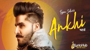 ANKHI Lyrics - Tyson Sidhu