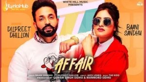 Affair Lyrics - Baani Sandhu Ft. Dilpreet Dhillon