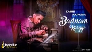 Badnam Kargyi Lyrics - Kambi Rajpuria