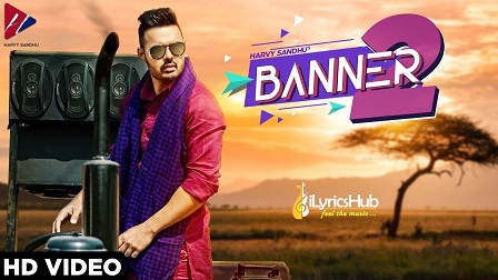 Banner 2 Lyrics - Harvy Sandhu