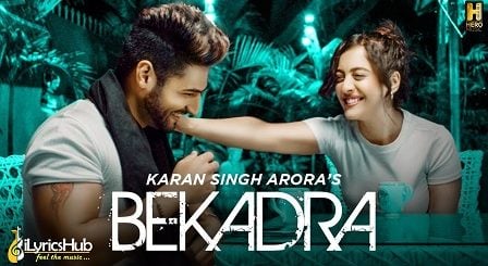 Bekadra Lyrics - Karan Singh Arora